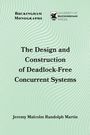 Jeremy Malcolm Randolph Martin: The Design and Construction of Deadlock-Free Concurrent Systems, Buch