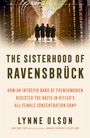 Lynne Olson: The Sisterhood of Ravensbrück, Buch