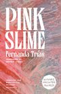 Fernanda Trias: Pink Slime, Buch