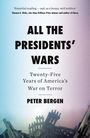 „ALL THE PRESIDENTS' WARS: Twenty-Five Years of America's War on Terror“ von Peter Bergen. Trümmer im Hintergrund.