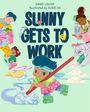 Titel: "Sunny Gets to Work". Illustrationen: fröhliche Kinder bei Haushaltstätigkeiten mit leuchtenden Farben und Details.