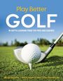 "Play Better Golf. In-depth learning from the pros and coaches." Golfball vor einem Schläger auf einem Rasenplatz.