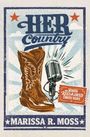 Marissa R Moss: Her Country, Buch