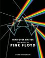 "MIND OVER MATTER: THE IMAGES OF PINK FLOYD. STORM THORGERSON." Mehrere Regenbogenspektren und transparente Pyramiden.