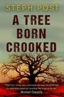 Steph Post: A Tree Born Crooked, Buch