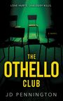 J D Pennington: The Othello Club, Buch