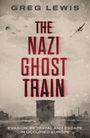 Greg Lewis: The Nazi Ghost Train, Buch