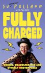 Su Pollard: Su Pollard: Fully Charged, Buch