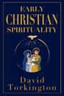 David Torkington: Early Christian Spirituality, Buch