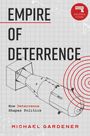 Michael Gardiner: Empire of Deterrence, Buch