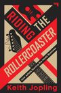 Keith Jopling: Jopling, K: Riding the Rollercoaster, Buch
