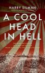 Harry Silman: A Cool Head in Hell, Buch