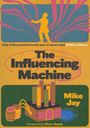 Die Texte sind: "One of the greatest books you’ve never read William Gibson", "The Influencing Machine", "Mike Jay", "Foreword by Oliver Sacks". Illustration einer Figur und Fabrik.