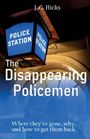 J. G. Hicks: The Disappearing Policemen, Buch