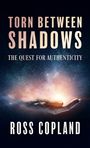 Ross Copland: Torn Between Shadows, Buch