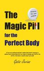 "The Magic Pill for the Perfect Body" steht in großen Buchstaben auf gelbem Hintergrund. Ein Sprechblasen-Icon sagt: "Solution for your problem." Darunter steht "Gatis Jerins."