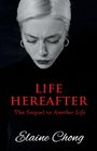 "Life Hereafter," ein Buch von Elaine Chong. Schwarz-weißes Foto einer nachdenklichen Frau mit blondem Haar.