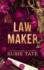 Text: "LAW MAKER", "USA TODAY BESTSELLING AUTHOR SUSIE TATE". Eine Justitia-Statue und rosa Blumen auf einem burgunderroten Hintergrund.