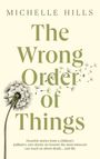 „The Wrong Order of Things“ von Michelle Hills. Pusteblumenmotiv mit fliegenden Samen.