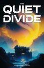 Text: "The Quiet Divide". Sci-Fi-Landschaft mit riesigem Planeten über futuristischer Struktur und Gebirgslandschaft.