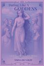 Timna de Volpi: Dating Like A Goddess, Buch
