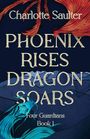 Charlotte Saulter: Phoenix Rises Dragon Soars, Buch