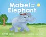 „Mabel and the Elephant“ ist in großen weißen Buchstaben zu sehen. Ein Elefant trägt eine Katze.