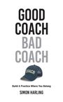 Simon A Harling: Good Coach Bad Coach, Buch