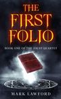 Mark Lawford: The First Folio, Buch