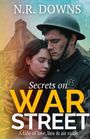 N R Downs: Secrets on War Street, Buch