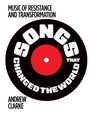 Andrew Clarke: Songs That Changed the World, Buch