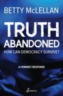 Betty McLellan: Truth Abandoned, Buch