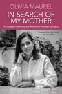 Text: "Olivia Maurel, In Search of My Mother, The poignant testimony of a woman born through surrogacy, Translated by Jane Roffe." 
Schwarz-Weiß Porträt einer Frau in nachdenklicher Pose.