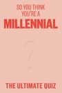 Avery Hayes: So You Think You're a Millennial?, Buch