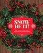 Thomas Linkins: Snow Be It!, Buch