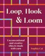 Sophia Cai: Loop, Hook, Loom, Buch