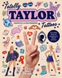 "Totally TAYLOR Tattoos" steht groß geschrieben. Farbenfrohe Symbole und Illustrationen umgeben eine Hand mit dem Victory-Zeichen.