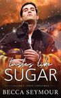 Becca Seymour: Taste Like Sugar, Buch