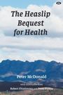 Peter Mcdonald: The Heaslip Bequest for Health, Buch