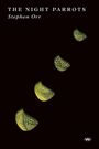 Text: "THE NIGHT PARROTS" und "Stephen Orr". Darstellung: Fünf grüne, perforierte Blätter auf schwarzem Hintergrund.