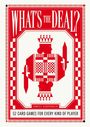 WHAT'S THE DEAL? 52 CARD GAMES FOR EVERY KIND OF PLAYER. Daniel Scarparolo. Illustration eines Kartenkönigs.