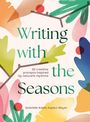 Text: "Writing with the Seasons. 52 creative prompts inspired by nature's rhythms. Gabrielle Ariella Kaplan-Mayer." Illustration: Bunte Blätter und Zweige auf hellem Hintergrund.