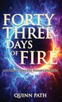 "Forty Three Days of Fire", "A Journey into The Hidden Universe", "Quinn Path". Hintergrund: blau-rote Energieexplosion.