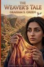 Graham S Green: The Weaver's Tale, Buch
