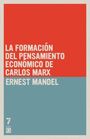 Ernest Mandel: La formaci n del pensamiento econ mico de Carlos Marx, Buch