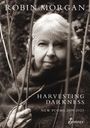 Robin Morgan: Harvesting Darkness: 2019-2023, Buch