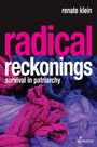 Text: "renate klein", "radical reckonings", "survival in patriarchy". Bunte Fäden in Rosa und Blau.