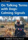 Turid Rugaas: On Talking Terms with Dogs: Calming Signals, Buch