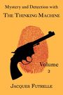 Jacques Futrelle: Mystery and Detection with The Thinking Machine, Volume 2, Buch