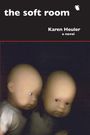 Karen Heuler: The Soft Room, Buch